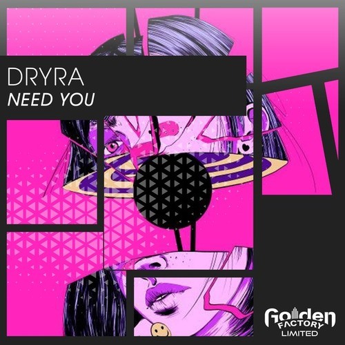 Dryra-Need You