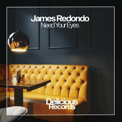 James Redondo-Need You Eyes
