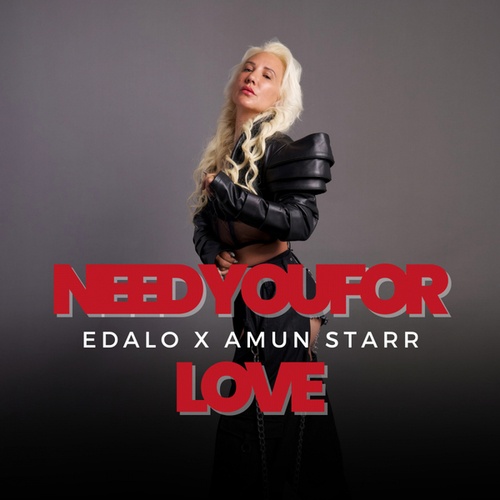 Edalo, Amun Starr-Need You For Love