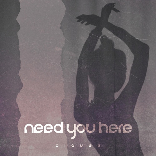 Clavee-Need You Here