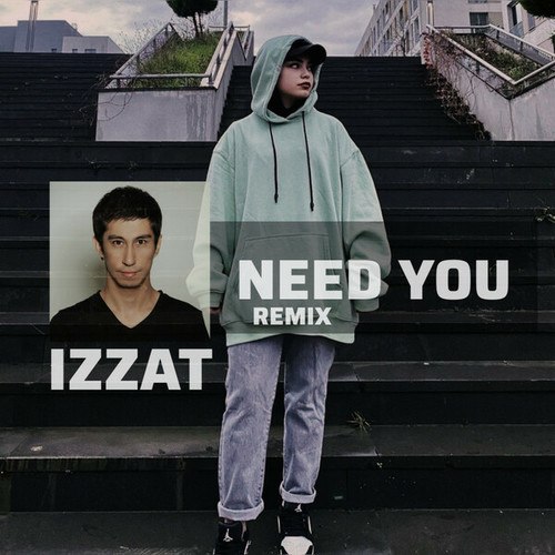 Need You