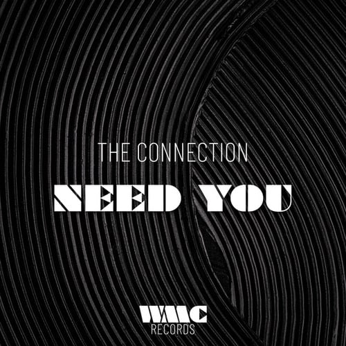 The Connection-Need You