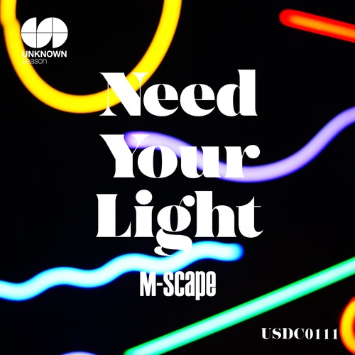 M-Scape-Need Your Light