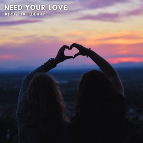 Kirby HateBerry-Need Your Love