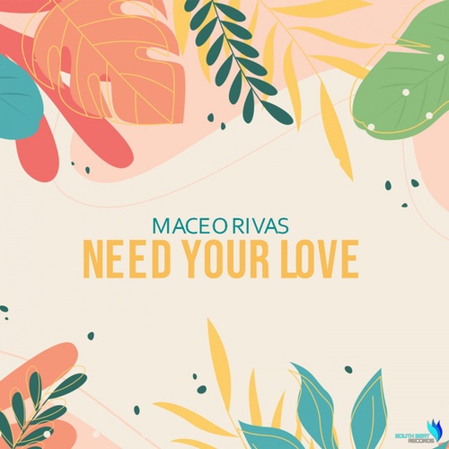 Maceo Rivas-Need Your Love