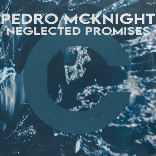 Pedro McKnight-Neglected Promises