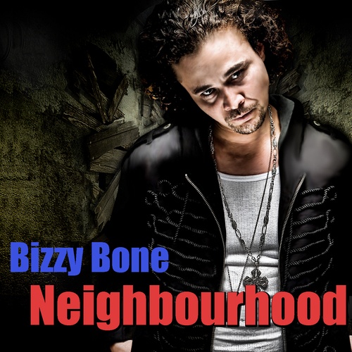 Boyz II Men, Bizzy Bone-Neighbourhood