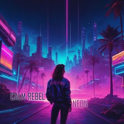 Calm Rebel-Neon