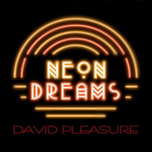 David Pleasure-Neon Dreams