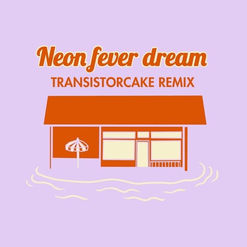 Compact Disk Dummies, Transistorcake-Neon Fever Dream (Transistorcake Remix)