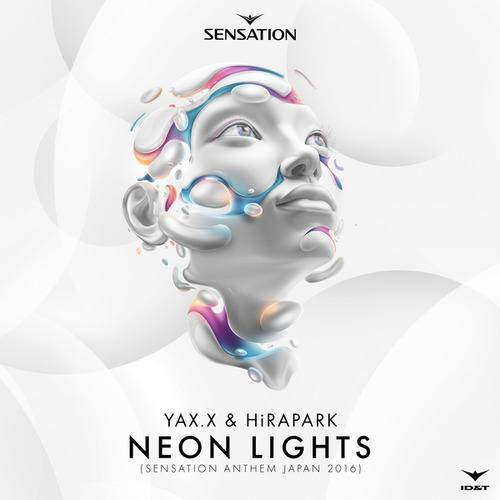 YAX.X, Hirapark-Neon Lights (Sensation Japan Anthem 2016)