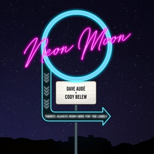 Dave Aude, Cody Belew-Neon Moon