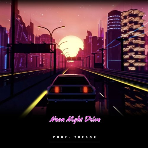 Prof. Trebor-Neon Night Drive