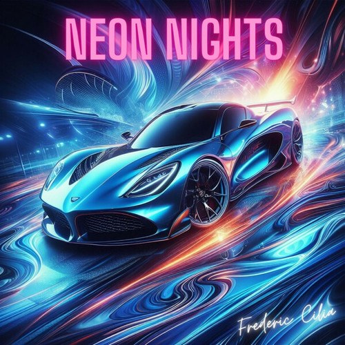 Frederic Cilia-Neon Nights