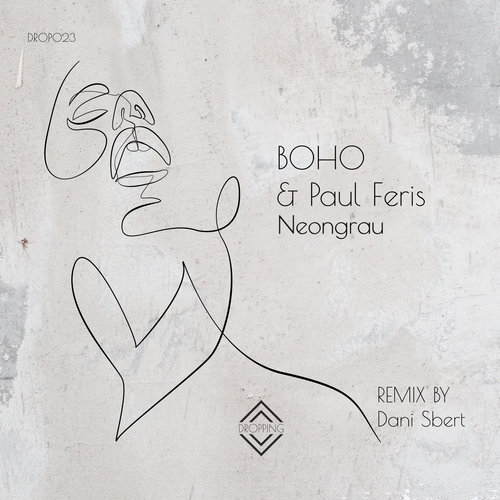 BOHO, Paul Feris, Dani Sbert-Neongrau