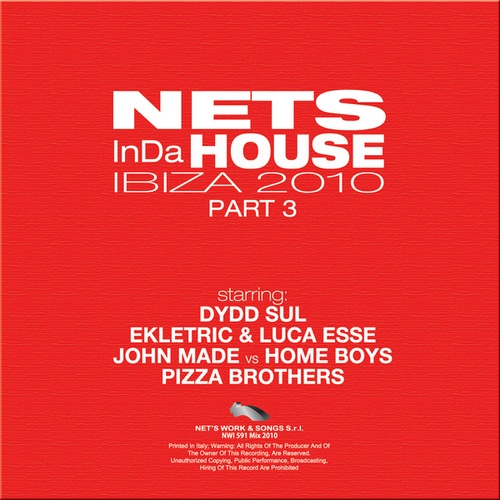 Nets In Da House Ibiza 2010, Part 3