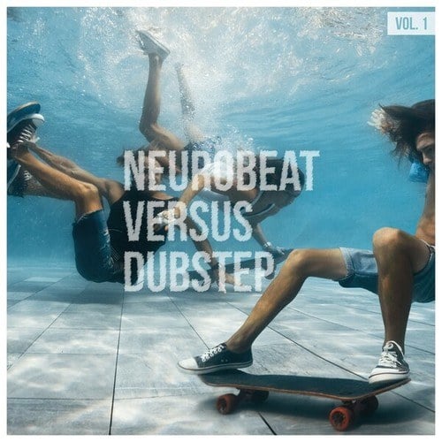 Various Artists-Neurobeat Versus Dubstep, Vol. 1