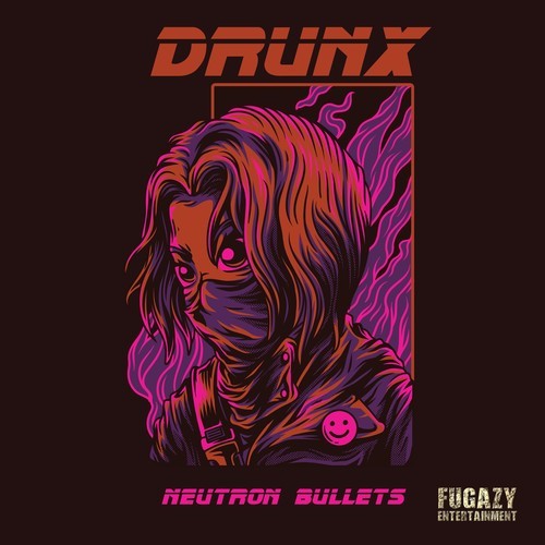 Drunx-Neutron Bullets