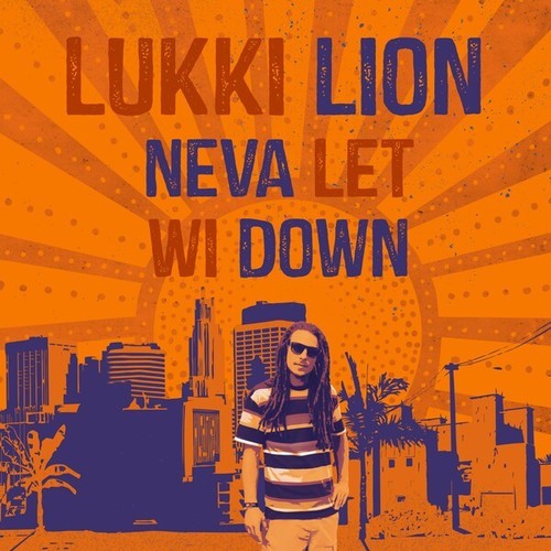 Lukki Lion-Neva Let Wi Down
