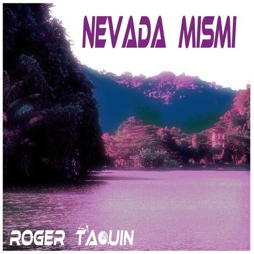 Ta-Quin, Roger TaQuin-Nevada Mismi