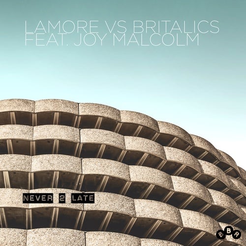 Lamore, Britalics-Never 2 Late (Lamore Remix)