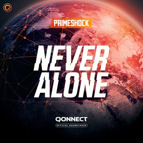 Primeshock-Never Alone (from QONNECT Official Soundtrack)