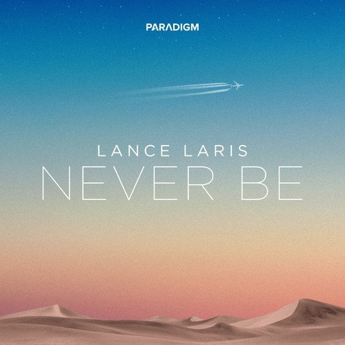 Lance Laris-Never Be (Extended Mix)