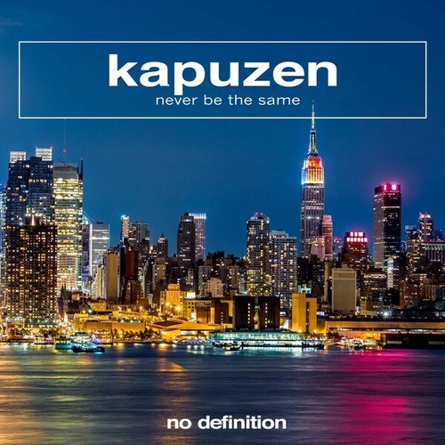 Kapuzen-Never Be the Same