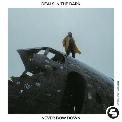 Deals In The Dark-Never Bow Down
