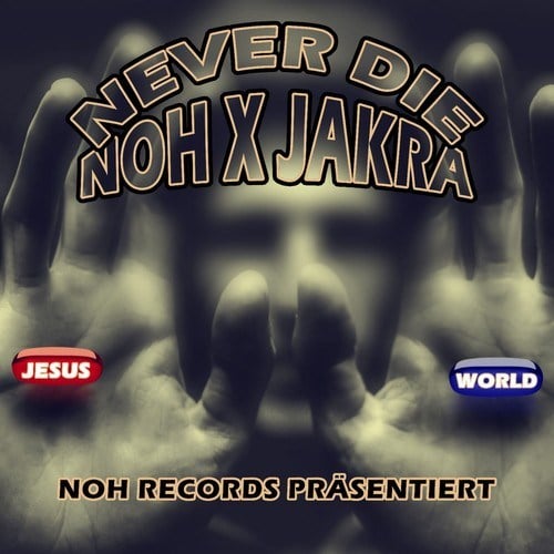 NOH, Jakra-Never Die