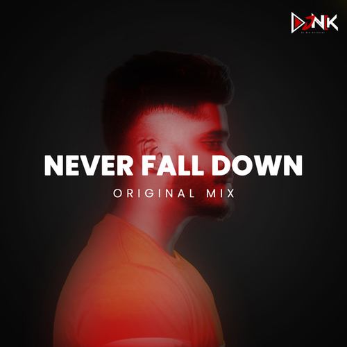 DJ Nik-Never Fall Down