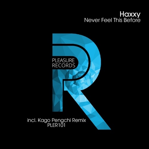 Haxxy, Kago Pengchi-Never Feel This Before