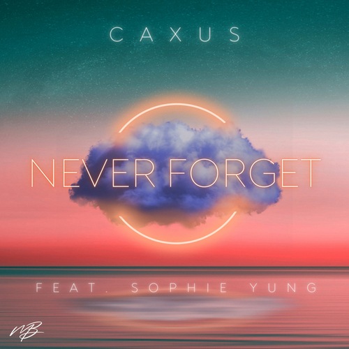 CAXUS, Sophie Yung-Never Forget