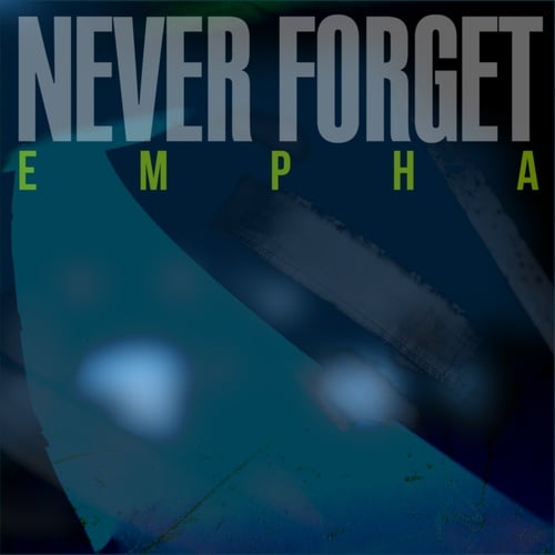 Empha-Never Forget