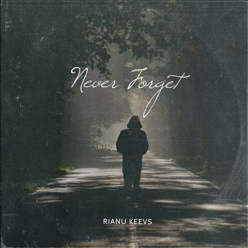 Rianu Keevs-Never Forget