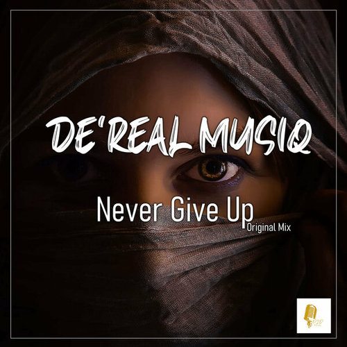 De'Real MusiQ-Never Give Up