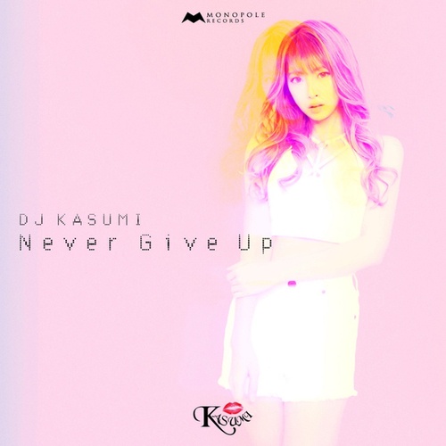 DJ KASUMI-Never Give Up