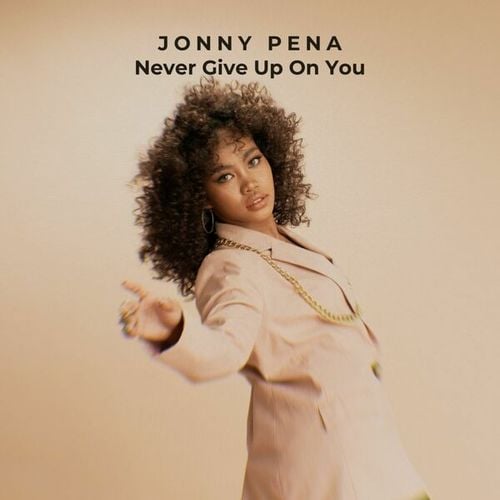 Jonny Pena-Never Give Up On You