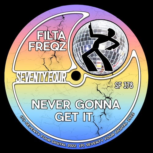 Filta Freqz-Never Gonna Get It