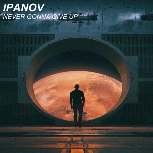 Ipanov-Never Gonna Give Up