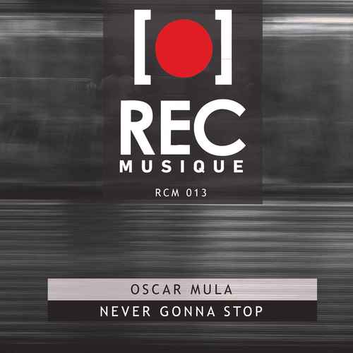 Oscar Mula-Never Gonna Stop