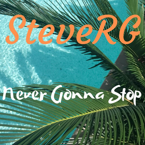 Steve RG-Never Gonna Stop