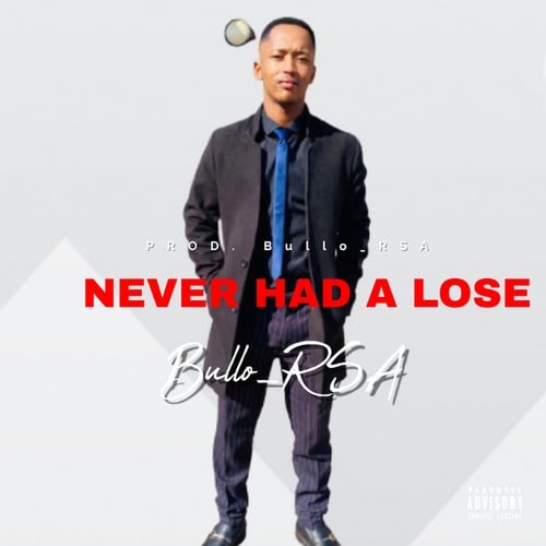 Bullo_RSA-Never Had A Lose