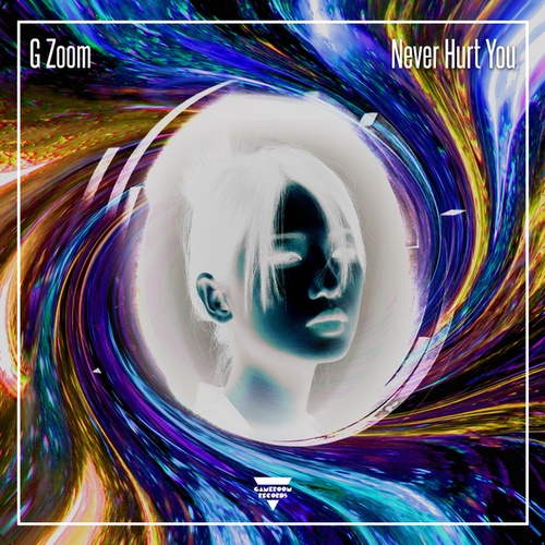 G Zoom-Never Hurt You