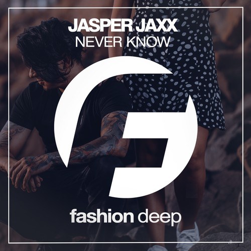 Jasper Jaxx-Never Know