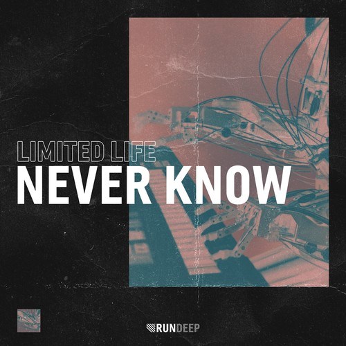 LIMITED LIFE-Never Know