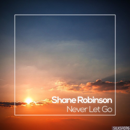Shane Robinson-Never Let Go