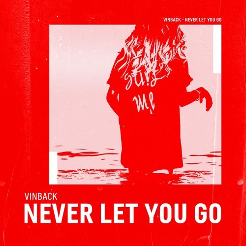 Vinback-Never Let You Go