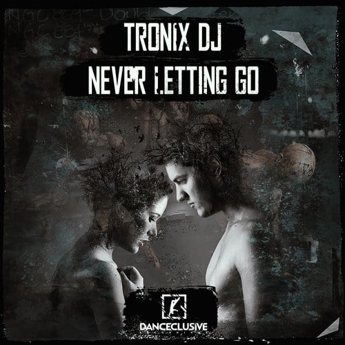 Tronix Dj-Never Letting Go