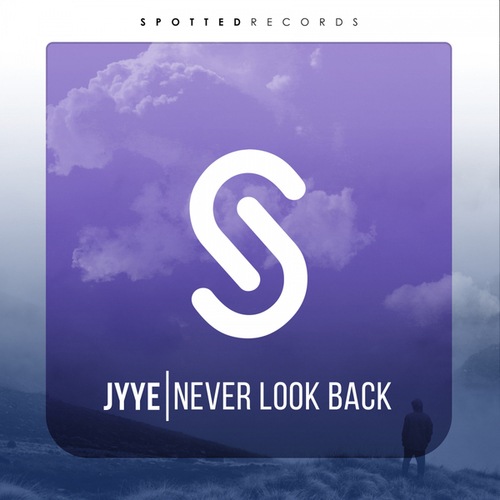 Jyye -Never Look Back